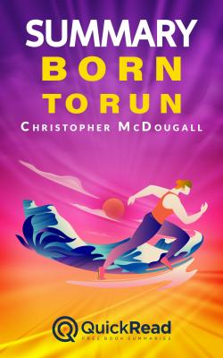Summary Of Born To Run By Christopher Mcdougall