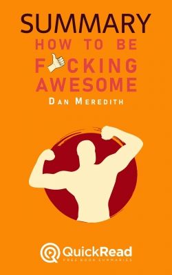 How to Be Fucking Awesome