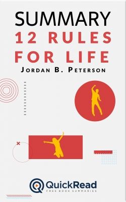 Summary of 12 Rules for Life by Jordan B. Peterson